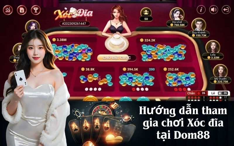 Hướng dẫn tham gia chơi Xóc đĩa tại Dom88