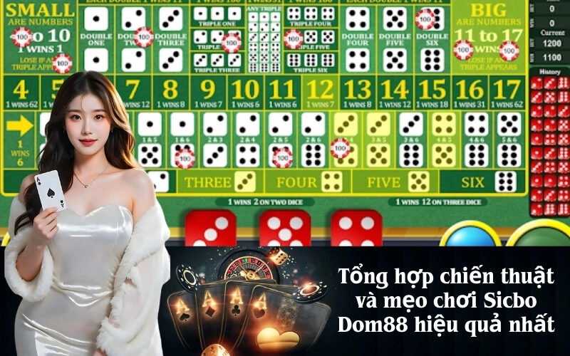 Tổng hợp chiến thuật và mẹo chơi Sicbo Dom88 hiệu quả nhất
